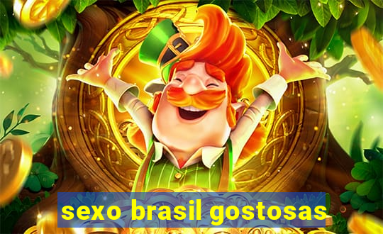 sexo brasil gostosas